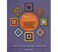 Moduli a uncinetto. I 150 motivi preferiti di sempre