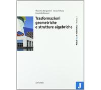 Moduli blu di matematica. Modulo J: Trasformazioni geometriche e strutture algebriche. Per le Scuole superiori