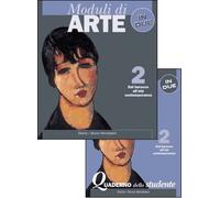 Moduli di arte in due. Per le Scuole superiori. Dal barocco all'età contemporanea (Vol. 2)