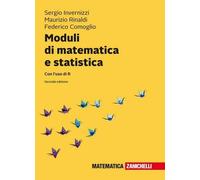 Moduli di matematica e statistica. Con l'uso di R
