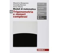Moduli di matematica. Modulo O bianco: Trigonometria, vettori e numeri complessi. Per le Scuole superiori. Con e-book