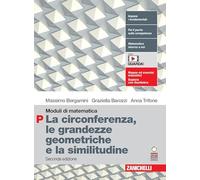 Moduli di matematica. Modulo P: La circonferenza, le grandezze geometriche e la similitudine. Per le Scuole superiori. Con espansione online