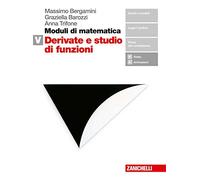 Moduli di matematica. Modulo V: Derivate e studio di funzioni. Per le Scuole superiori. Con Contenuto digitale (fornito elettronicamente)
