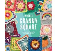 Libri Moduli Granny Square. 100 Motivi All'uncinetto Da Combinare Tra Lroro