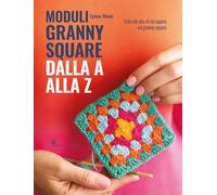 Moduli granny square dalla A alla Z
