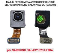 Modulo FOTOCAMERA ANTERIORE FRONTALE SELFIE per SAMSUNG GALAXY S23 ULTRA S918B