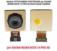 Modulo FOTOCAMERA POSTERIORE per XIAOMI REDMI NOTE 14 PRO 5G BACK MAIN CAMERA