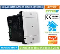 MODULO INTERRUTT. DIMMER CONNESSO WIFI APP TUYA 1P 150W 240V COMPATIBILE LIVING
