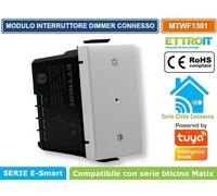 MODULO INTERRUTT. DIMMER CONNESSO WIFI APP TUYA 1P 150W 240V COMPATIBILE MATIX