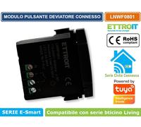 MODULO PULSANTE DEVIATORE CONNESSO WIFI APP TUYA 1P 240V COMPATIBILE LIVING