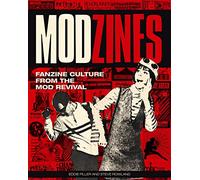 Modzines: Fanzine Culture from the Mod Revival
