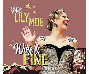 Moe, Lily & the Rock-A-To - Wine Is Fine