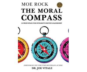 Moe Rock Joe Vitale Rock Moe The Moral Compass (Tascabile)