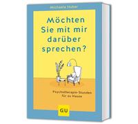 Möchten Sie mit mir darüber sprechen?: Psychotherapie-Stunden für zu Hause