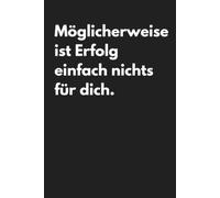Möglicherweise ist Erfolg einfach nichts für dich - Kalender 2027 A5 mit sarkastischem Spruch Humor Kollegen Freunde: Jahresplaner Deutsch mit ... 2027 Sarkasmus, Ironie, Schwarzer Humor