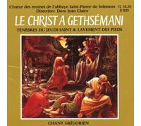 Mönchschor Solesmes - Cristo Nel Gethsemani: Tenebre Del