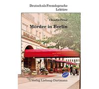 Mörder in Berlin: Lektüre für Jugendliche und Erwachsene - Niveau A1 und A2