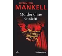 Mörder ohne Gesicht: Kriminalroman: 2