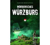 Mörderisches Würzburg: Krimi (Mörderisches Franken)