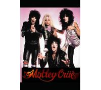 Mötley Crüe: Craziest Band in the World!