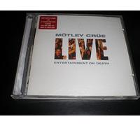 Mötley Crüe - Live:Entertainment Or Death