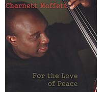 Moffett, Charnett - For The Love Of Peace