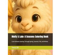 Moffy & Lulu: A Seasons Coloring Book: Cute Animals Coloring Through Spring, Summer, Fall, and Winter
