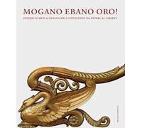 Mogano ebano oro! Interni d’arte a Genova nell’Ottocento da Peters al Liberty