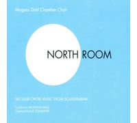 Mogens Dahl Chamber Choir North Room - Secular Choir Music from Scandinavia (CD)