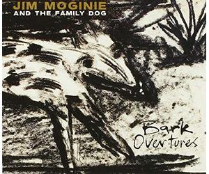 MOGINIE, JIM & THE FAMILY - BARK OVERTURES