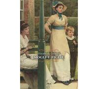 Mogli e figlie. Una storia di tutti i giorni