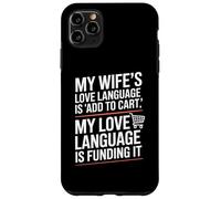 Moglie Aggiungi al carrello Finanziamento Marito Shopping Umorismo Custodia per iPhone 11 Pro Max