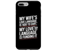 Moglie Aggiungi al carrello Finanziamento Marito Shopping Umorismo Custodia per iPhone 7 Plus/8 Plus