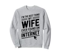 Moglie Mai Trovato su Internet Divertente Marito Felpa