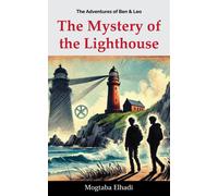 Mogtaba Elhadi The Mystery of the Lighthouse (Tascabile) Adventures of Ben & Leo