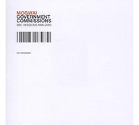 Mogwai - Government Commissions (Bbc Sessions 1996-2003)