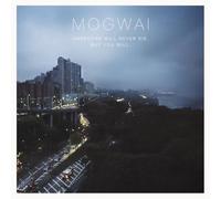 Mogwai - Hardcore Will Never Die But You Will
