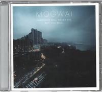 Mogwai - Hardcore Will Never Die But You Will