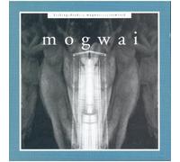 Mogwai - Kicking A Dead Pig