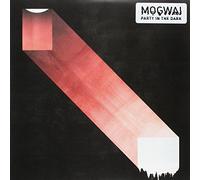 Mogwai - Party In The Dark