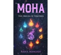 Moha: The Origin Of Ten Fires