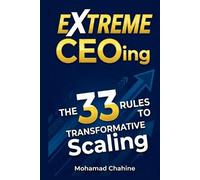 Mohamad Chahine Chahine, Mohamad Mohamad Chahine Extreme CEOing (Tascabile)