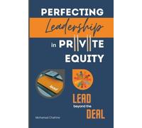 Mohamad Chahine Perfecting Leadership in Private Equity (Tascabile)