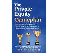 Mohamad Chahine The Private Equity Gameplan (Tascabile)