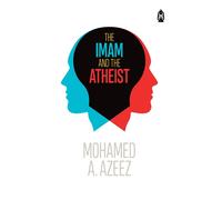 Mohamed A. Azeez The Imam and the Atheist (Tascabile)