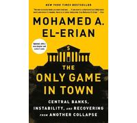 Mohamed A. El-Erian The Only Game in Town (Tascabile)