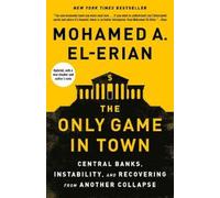 Mohamed A. El-Erian The Only Game in Town (Tascabile)