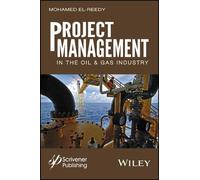 Mohamed A. El-Re Project Management in the Oil and Gas Indus (Copertina rigida)