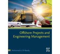 Mohamed A. El-Reedy Offshore Projects and Engineering Management (Tascabile)