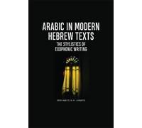 Mohamed A.H. Ahmed Arabic in Modern Hebrew Texts (Copertina rigida)